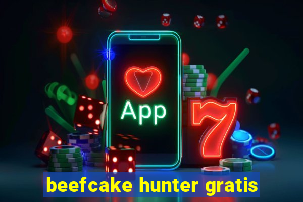 beefcake hunter gratis